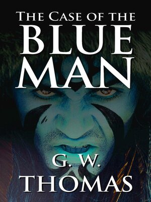 cover image of The Case of the Blue Man